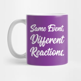 Same Event, Different Reactions. | Stoic | Life | Quotes | Purple Mug